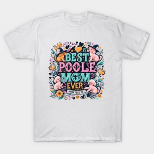 Best Poodle Mom Ever Cute Dog Puppy Pet Lover T-Shirt